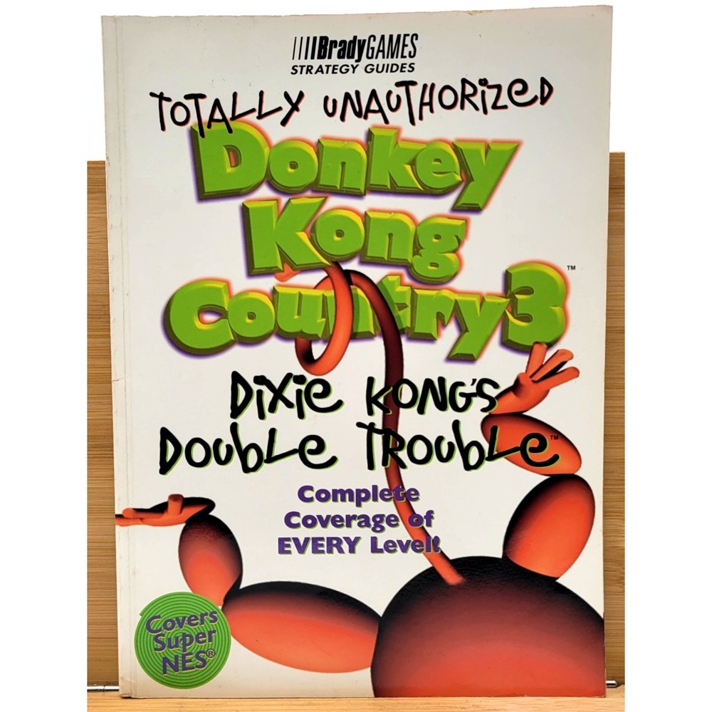 Donkey Kong Country 3 Dixie Kong's Double Trouble Totally Unauthorized Guide‎